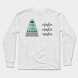 Osaka Osaka Osaka Long Sleeve T-Shirt